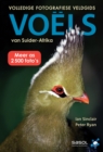 Image for Volledige Fotografiese Veldgids: Voels van Suider-Afrika
