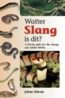 Image for Watter Slang is dit?