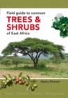 Image for Field Guide to Common Trees and Shrubs of East Africa