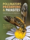 Image for Pollinators, Predators and Parasites: The Ecological Roles of Insects in Southern Africa
