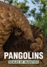 Image for Pangolins : Scales of Injustice