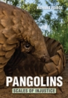 Image for Pangolins - Scales of Injustice