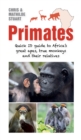 Image for Primates: Quick ID Guide to Africa&#39;s great apes, true monkeys and their relatives