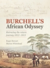 Image for Burchell&#39;s African Odyssey: Retracing the Return Journey 1812-1815