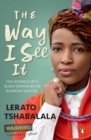 Image for Way I See It: The Musings of a Black Woman in the Rainbow Nation