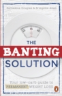 Image for Banting Solution: Your low-carb guide to permanent weight loss