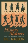 Image for History Matters : Selected Writings, 1970-2016