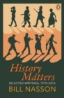 Image for History Matters: Selected Writings, 1970-2016