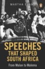 Image for Speeches that Shaped South Africa: From Malan to Malema
