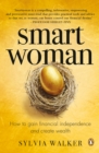 Image for Smartwoman: How to gain financial independence and create wealth