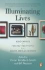 Image for Illuminating lives: biographies of fascinating people from South African history