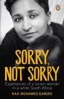 Image for Sorry, not sorry: experiences of a brown woman in a white South Africa