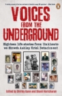 Image for Voices from the Underground: Eighteen life stories from Umkhonto we Sizwe&#39;s Ashley Kriel Detachment