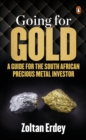 Image for Going for Gold: A Guide for the South African Precious Metal Investor