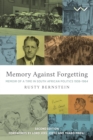 Image for Memory against forgetting : Memoir of a life in South African politics 1938-1964