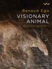 Image for Visionary animal: rock art from Southern Africa