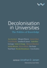 Image for Decolonisation in Universities : The politics of knowledge