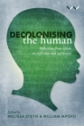Image for Decolonising the human  : reflections from Africa on difference and oppression