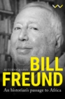 Image for Bill Freund: An Historian&#39;s Passage to Africa