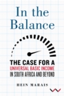 Image for In the Balance: The Case for a Universal Basic Income in South Africa and Beyond