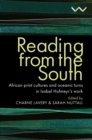 Image for Reading from the South  : African print cultures and Oceanic turns in Isabel Hofmeyr&#39;s work