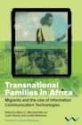 Image for Transnational families in Africa  : migrants and the role of information communication technologies