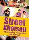 Image for Street Khoisan : On Belonging, Recognition and Survival