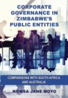 Image for Corporate governance in Zimbabwe&#39;s public entities  : comparisons with South Africa and Australia
