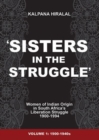 Image for Sisters in the struggle  : women of Indian origin in South Africa&#39;s liberation struggle, 1900-1994
