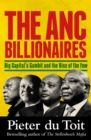 Image for The ANC Billionaires: Big Capital&#39;s Gambit and the Rise of the Few