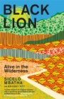 Image for Black lion  : alive in the wilderness