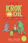 Image for Krok en Dil Vlak 3 Boek 6: Ek soek &#39;n nuwe naam