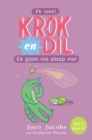 Image for Krok en Dil Vlak 3 Boek 10: Ek gaan nie slaap nie!