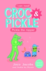 Image for Croc &amp; Pickle Level 2 Book 6: Pickle the rapper