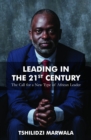 Image for Leading in the 21st Century: The Call for a New Type of African Leader
