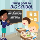 Image for Danny Goes to Big School