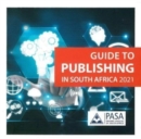 Image for Guide to Publishing In South Africa 2021