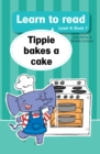 Image for Learn to Read Level 4, Book 1: Tippie Bakes a Cake: Tippie Bakes a Cake