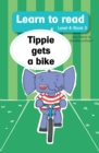 Image for Learn to Read Level 4, Book 3: Tippie Gets a Bike: Tippie Gets a Bike
