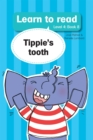 Image for Learn to Read Level 4, Book 8: Tippie&#39;s Tooth: Tippie&#39;s Tooth