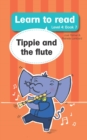 Image for Learn to Read Level 4, Book 7: Tippie and The Flute: Tippie and The Flute