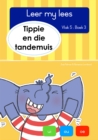 Image for Leer my lees Vlak 5, Boek 3: Tippie en die tandemuis: 3. Tippie en die tandemuis