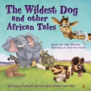 Image for Wildest Dog and Other African Tales