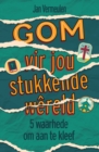 Image for GOM Vir Jou Stukkende Wereld: 5 Waarhede Om Aan Te Kleef