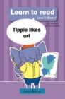 Image for Learn to Read Level 5, Book 1: Tippie likes Art: 1. Tippie likes Art