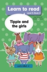 Image for Learn to Read Level 5, Book 2: Tippie and the Girls: 2. Tippie and the Girls