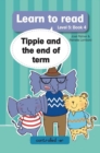 Image for Learn to Read Level 5, Book 4: Tippie and the End of Term: 4. Tippie and the End of Term