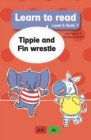 Image for Learn to Read Level 5, Book 7: Tippie and Fin Wrestle: 7. Tippie and Fin Wrestle