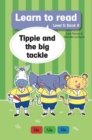 Image for Learn to Read Level 5, Book 8:  Tippie and the Big Tackle: 8. Tippie and the Big Tackle