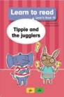 Image for Learn to Read Level 5, Book 10: Tippie and the Jugglers: 10. Tippie and the Jugglers